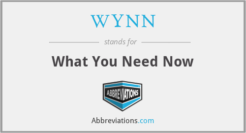What is the abbreviation for what you need now?